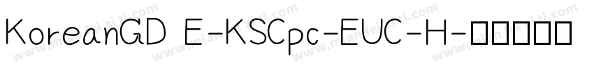 KoreanGD E-KSCpc-EUC-H字体转换